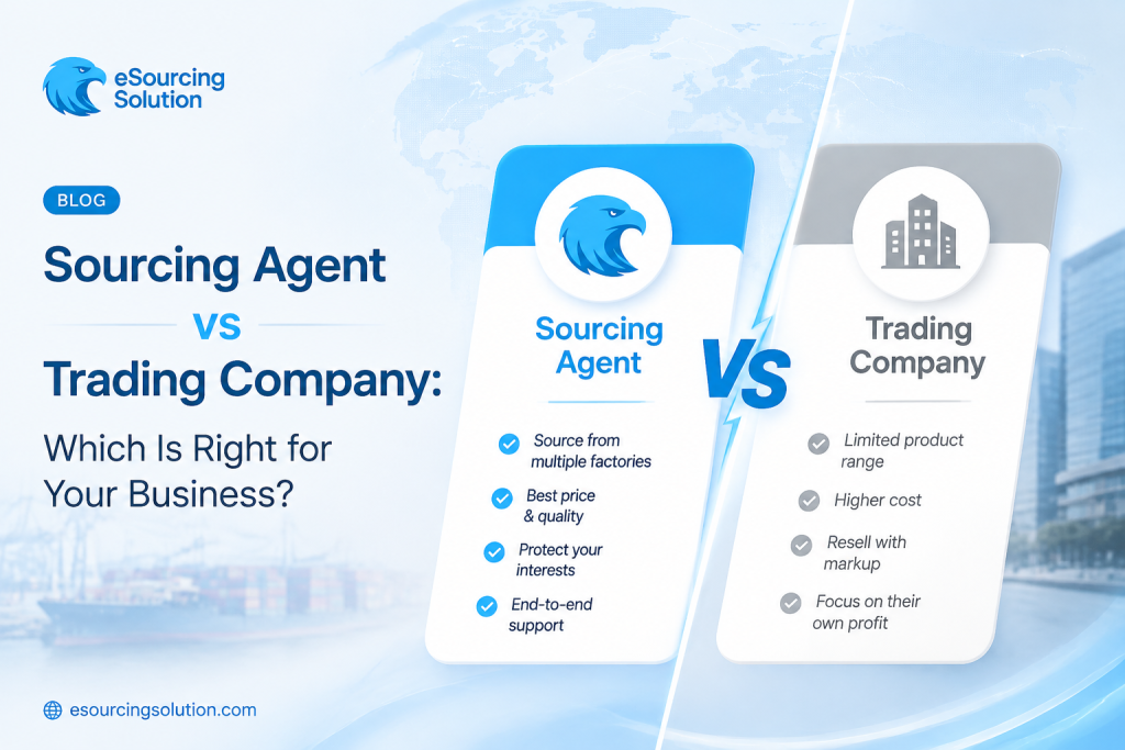 Sourcing Agent vs Trading Company: Which Is Right for Your Business?